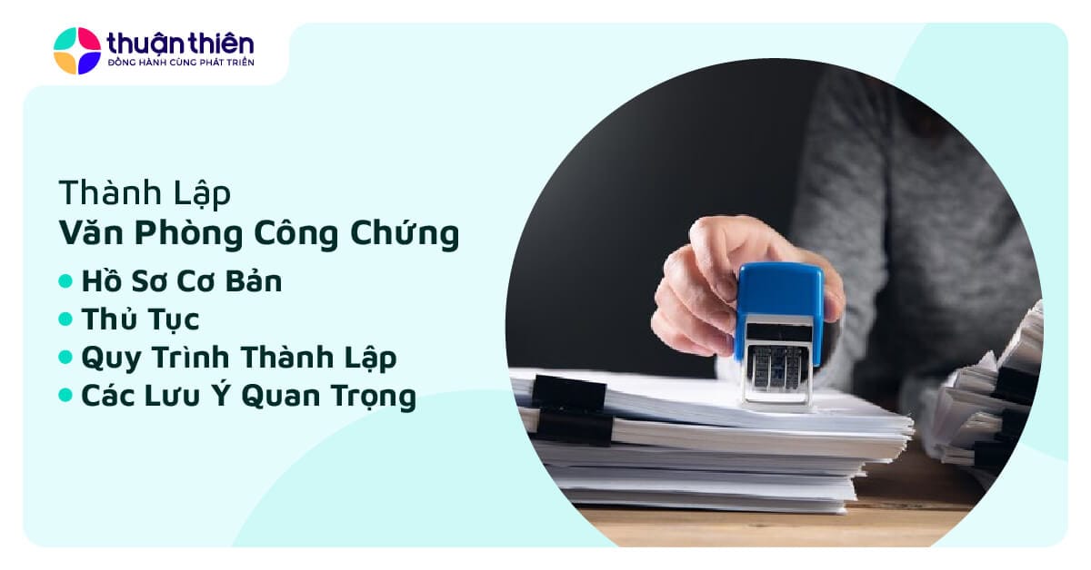 Mở Văn Phòng Công Chứng, Hướng Dẫn Hồ Sơ, Thủ Tục