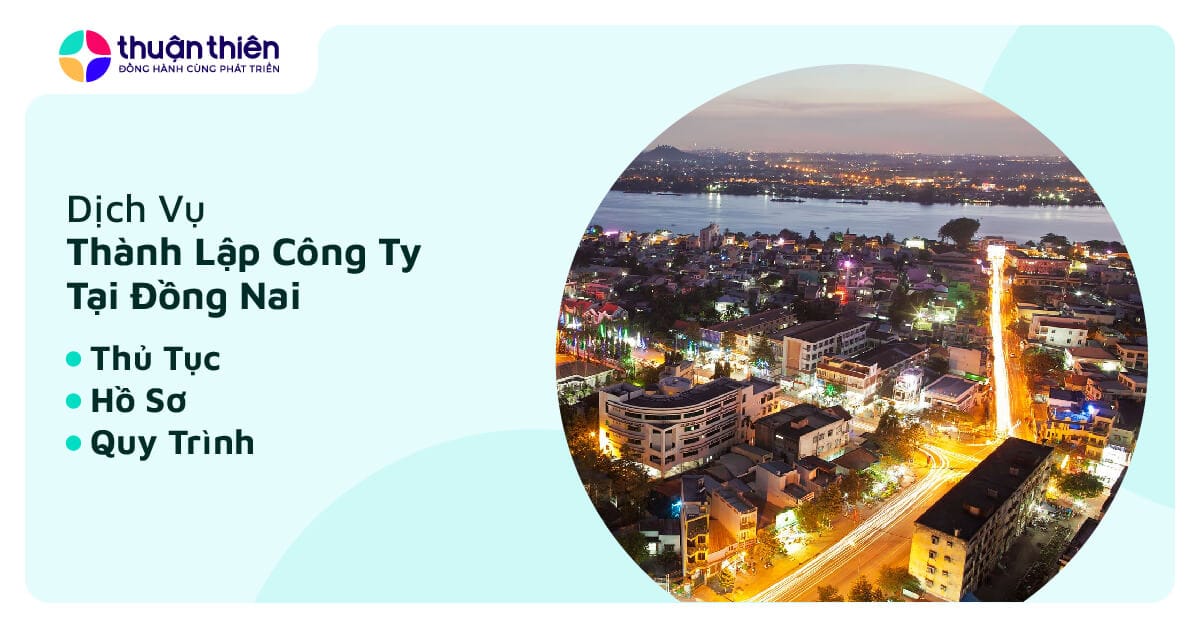 Dịch vụ thành lập công ty tại Đồng Nai, trọn gói 990.000đ