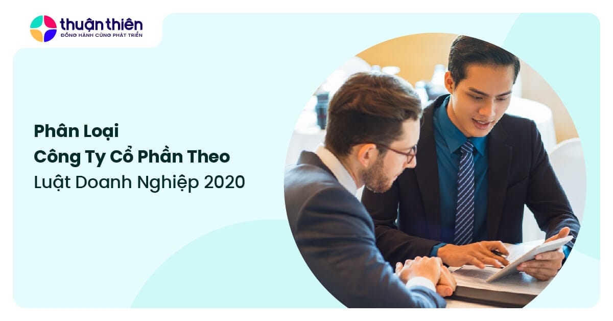 Phân loại công ty cổ phần theo luật doanh nghiệp 2020