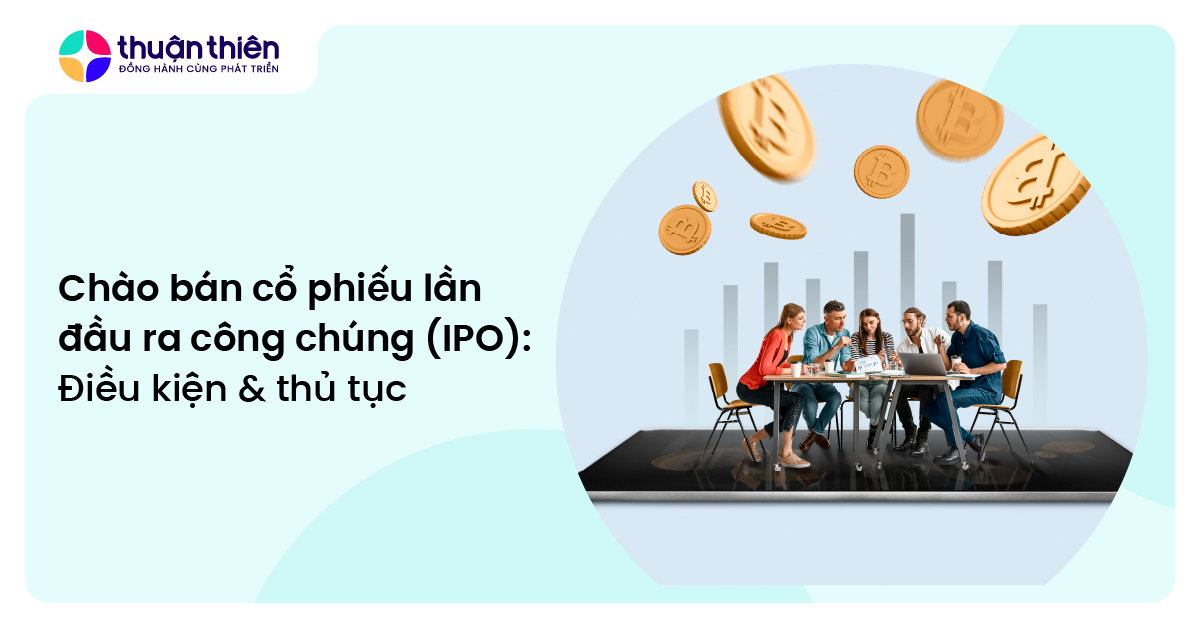 Chào bán cổ phiếu lần đầu ra công chúng (IPO) Điều kiện & thủ tục