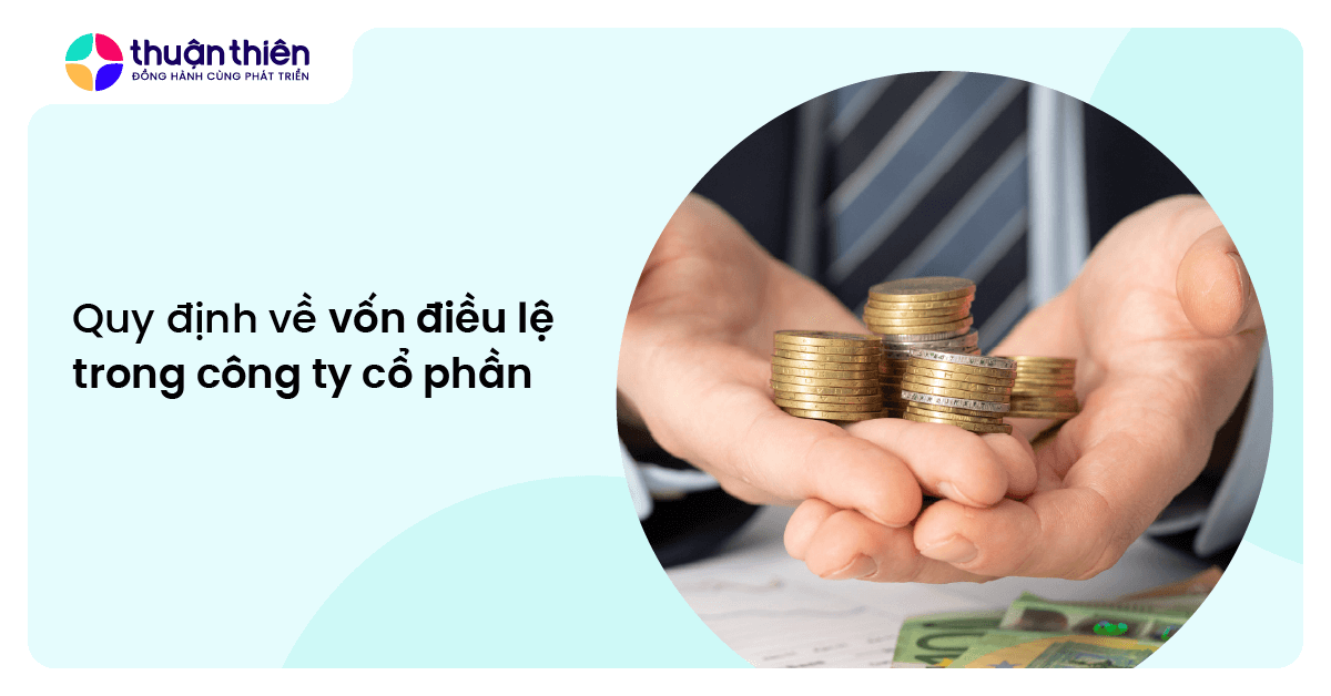 Quy định về vốn điều lệ trong công ty cổ phần
