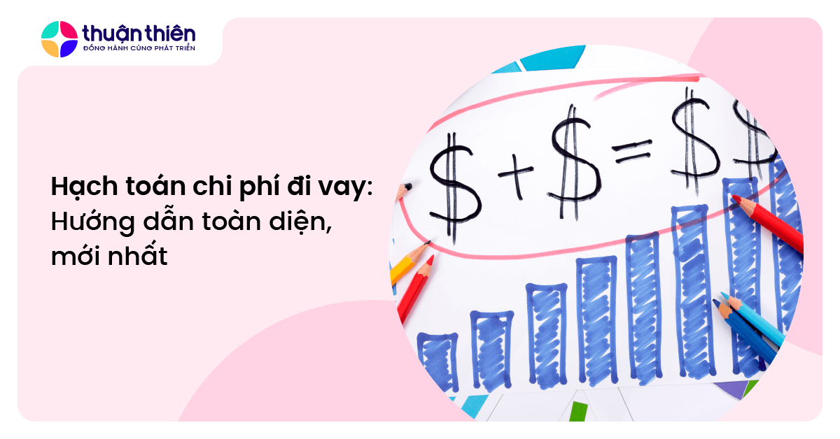 Hạch toán chi phí đi vay: Hướng dẫn toàn diện, mới nhất