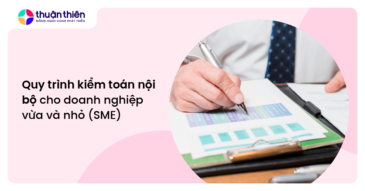 Quy trình kiểm toán nội bộ cho doanh nghiệp vừa và nhỏ (SME)