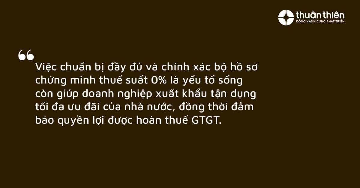 Hồ sơ chứng minh thuế 0% bảo quyền lợi được ho&agrave;n thuế GTGT