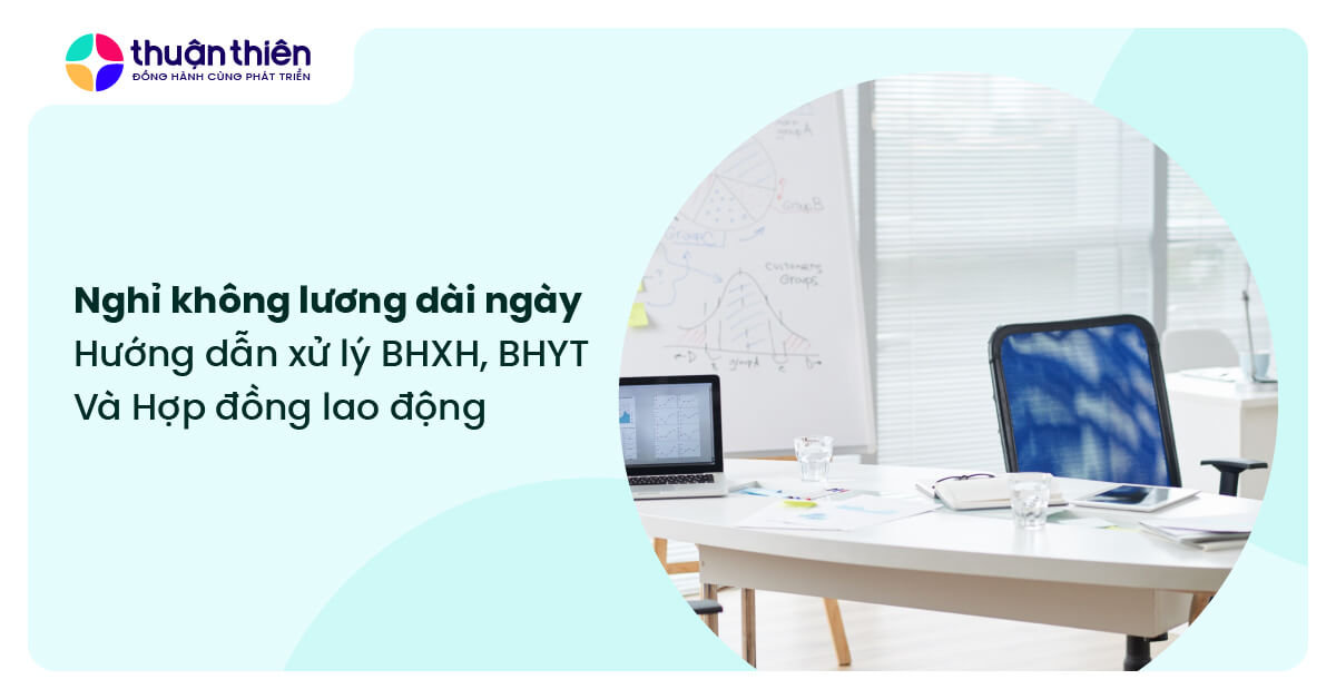 Nghỉ không lương dài ngày: Hướng dẫn toàn diện xử lý BHXH, BHYT và Hợp đồng lao động