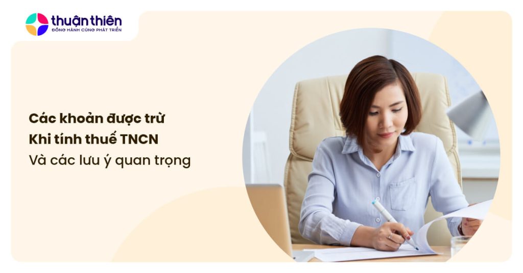 Các khoản được trừ khi tính thuế TNCN, và các lưu ý quan trọng