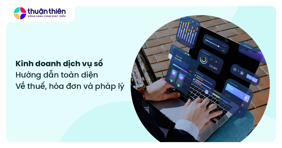 Kinh doanh dịch vụ số: hướng dẫn to&agrave;n diện về thuế, h&oacute;a đơn v&agrave; ph&aacute;p l&yacute;